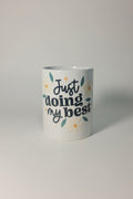 "Just Doing My Best" Yellow Flower Mug Coffee Tea 443.6ml/15oz